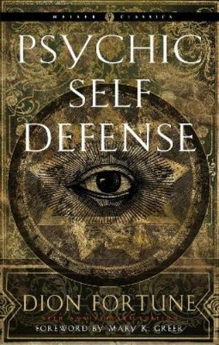 Dion Fortune Psychic Self-Defense (Paperback) Weiser Classics Series (UK IMPORT)