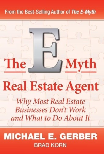 Brad Korn Michael E Gerber The E-Myth Real Estate Agent (Hardback)