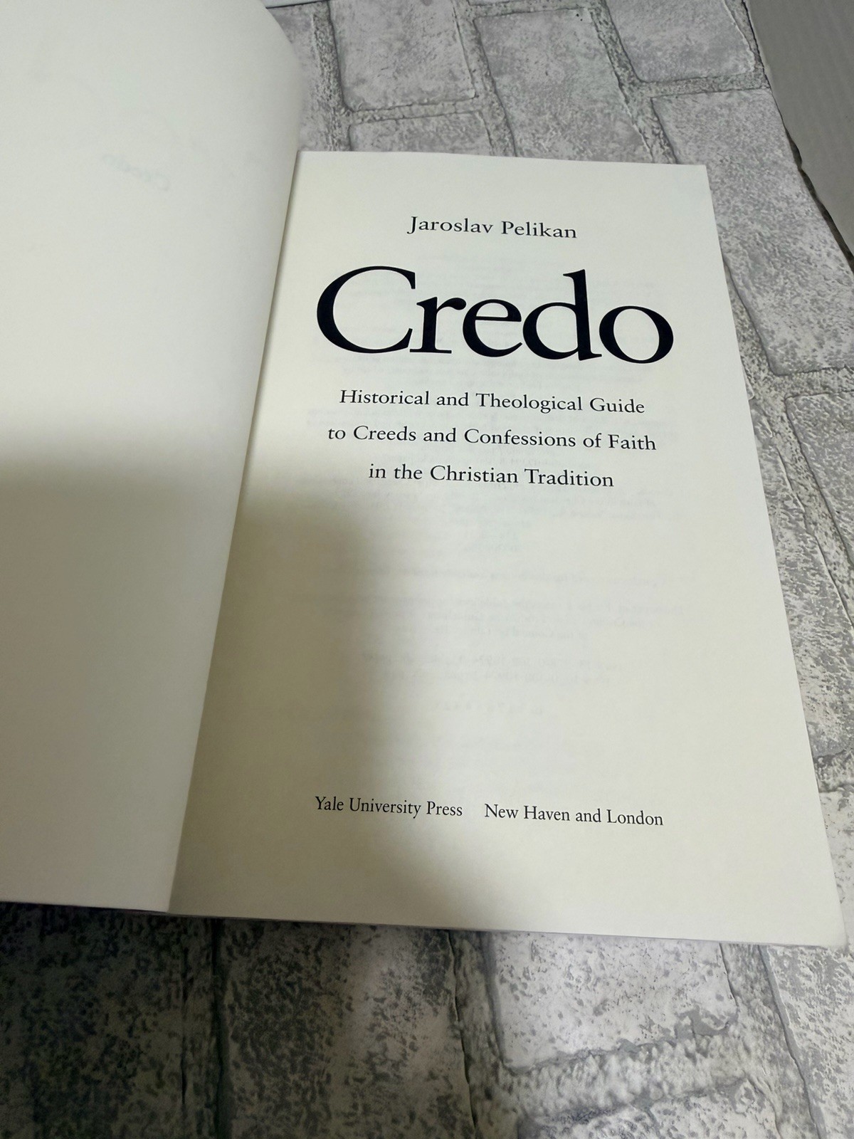 Credo: Historical and Theological Guide to Creeds and Confessions of Faith i…