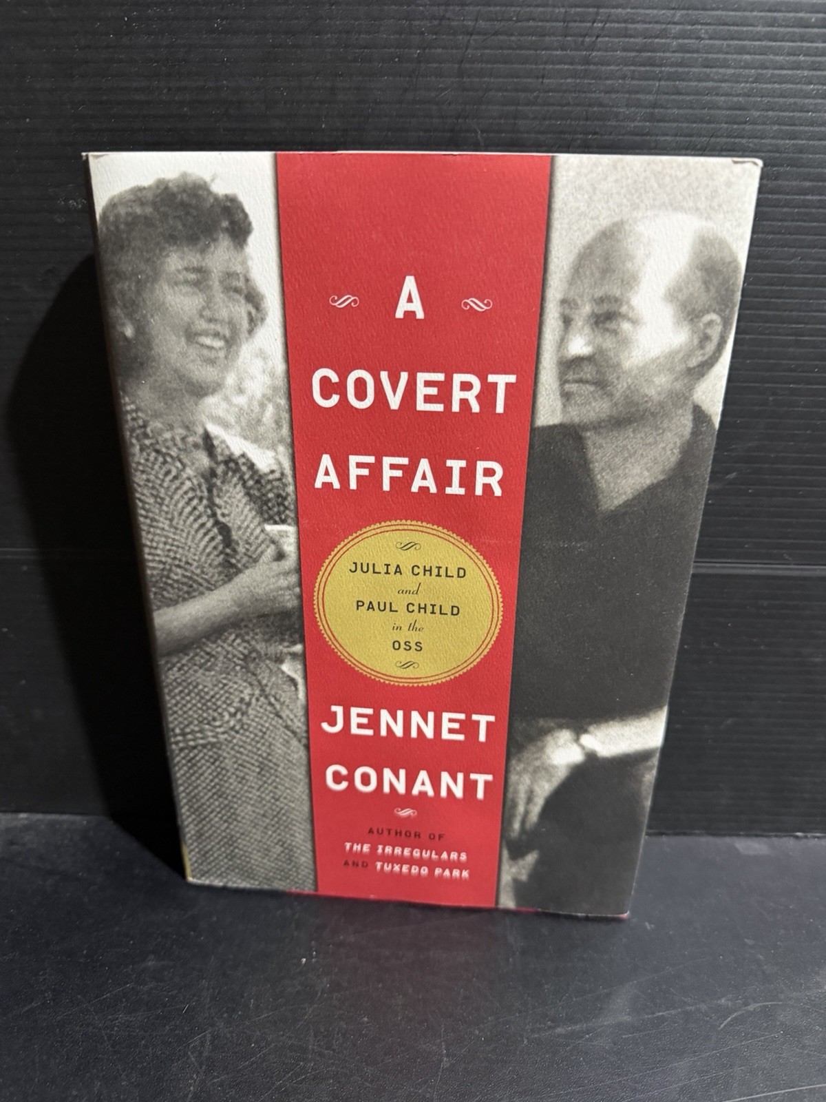 SIGNED 1st/1st A Covert Affair Jennet Conant HC DJ 2011 Julia & Paul Child OSS