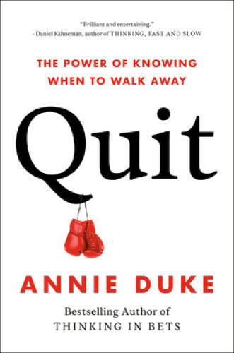 Quit: The Power of Knowing When to Walk Away – Hardcover – VERY GOOD