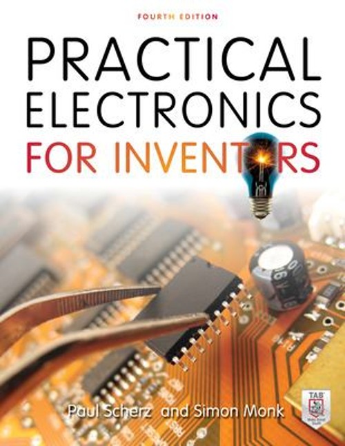 Practical Electronics for Inventors, Fourth Edition Simon, Scherz