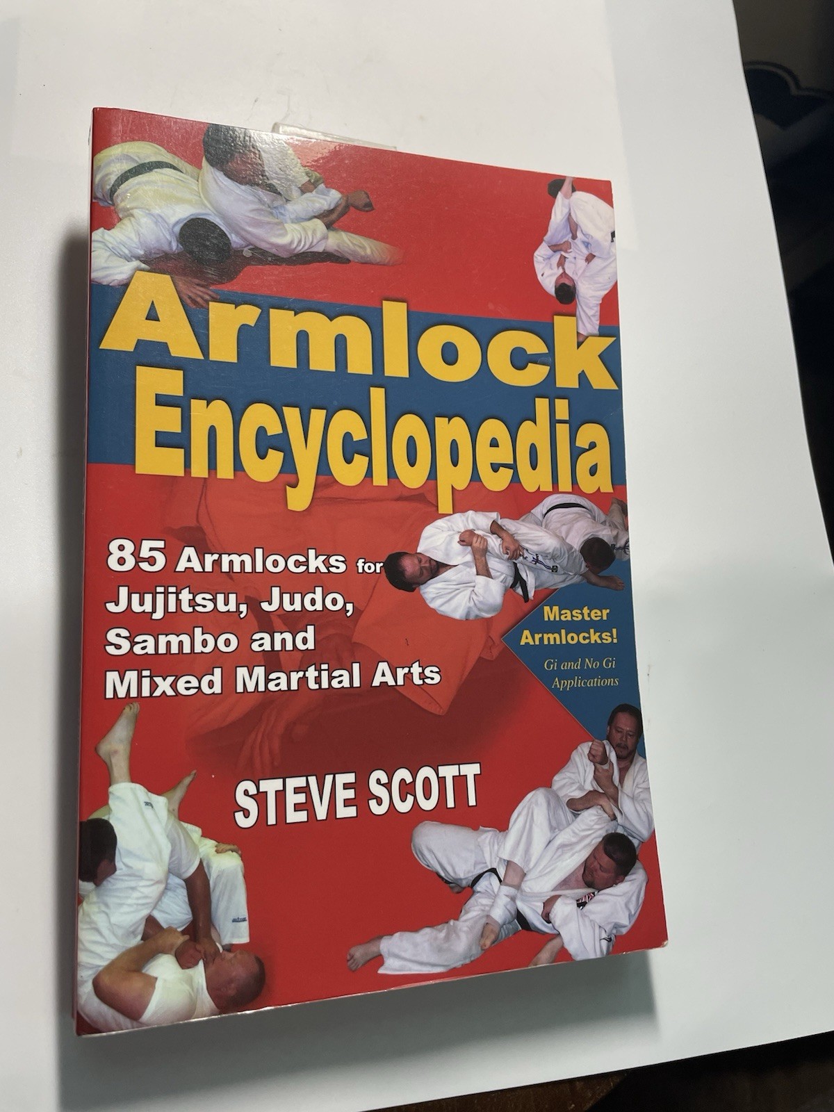 The Armlock Encyclopedia: 85 Armlocks fo… by Scott, Steve Paperback / softback