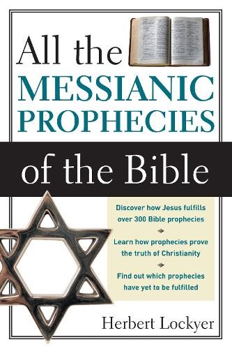 All the Messianic Prophecies of the…, Herbert Lockyer