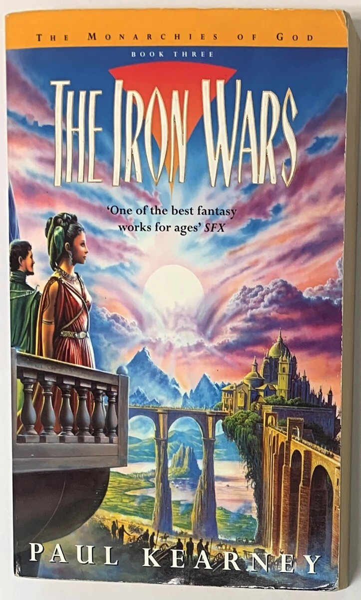 The Iron Wars (The Monarchies of God #3) Paul Kearney PB Very Good 9781857989427