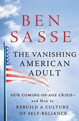 The Vanishing American Adult: Our Coming-Of-Age Crisis–And How to Rebuild a…