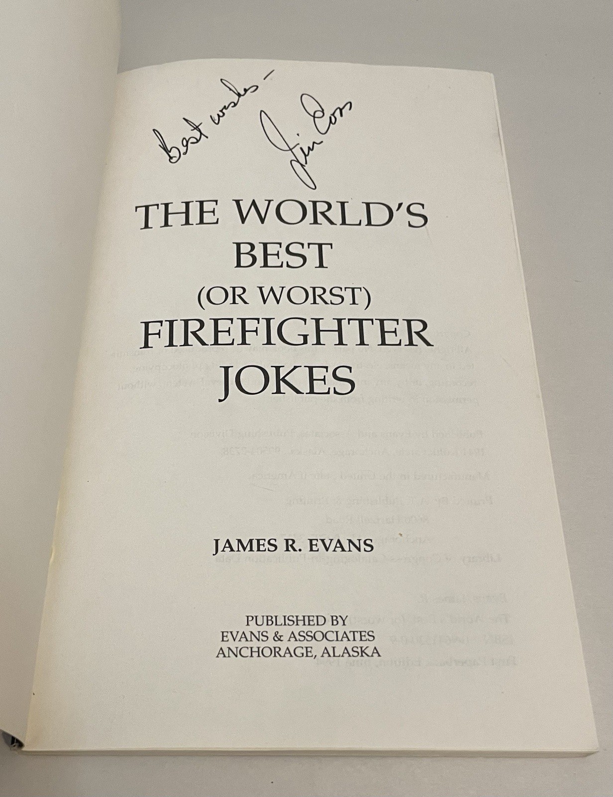 RARE SIGNED World’s Best or Worst Firefighter Jokes James R. Evans FIRST EDITION