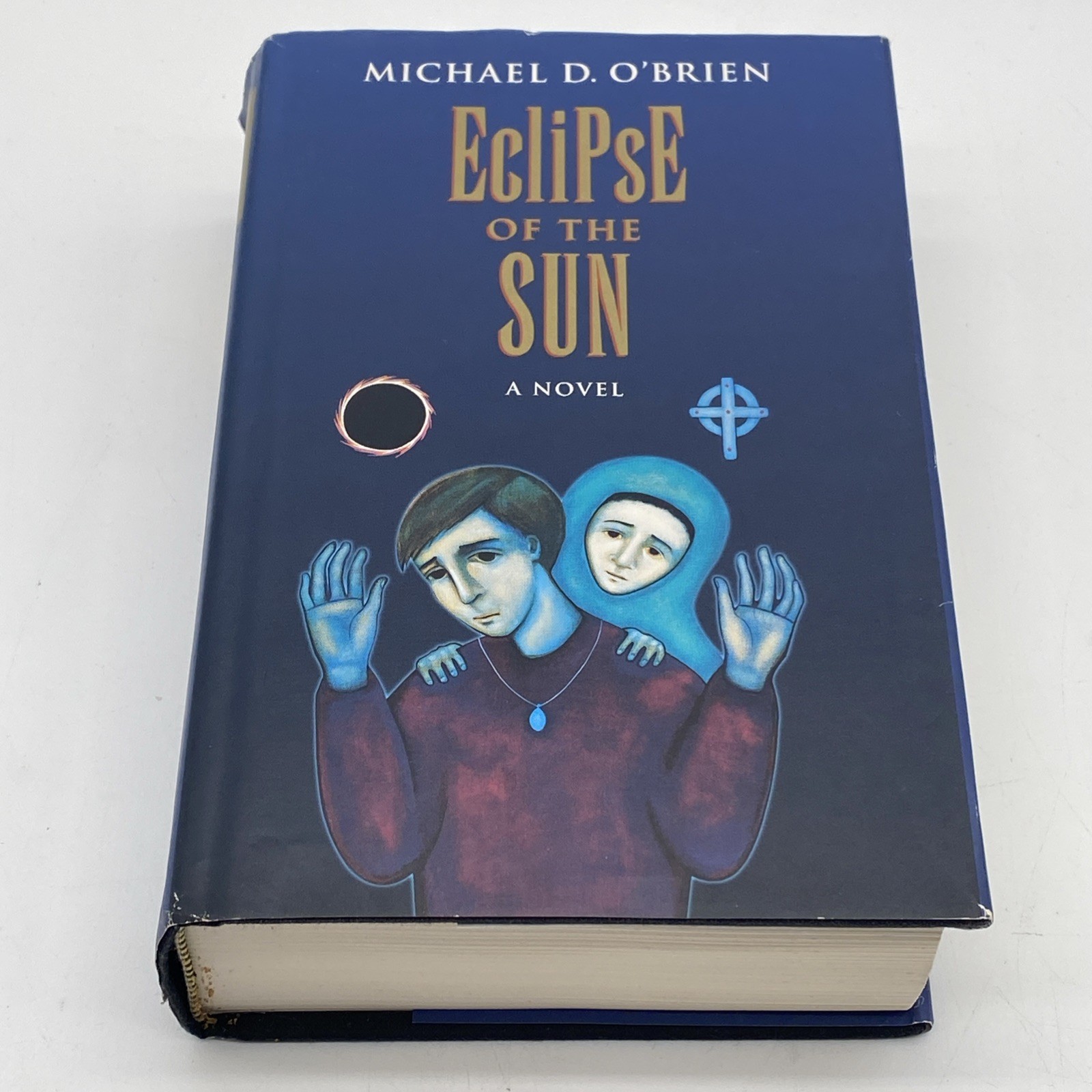 Eclipse of the Sun (Children of the Last Days/Michael D. O’Brien) Hardback Book