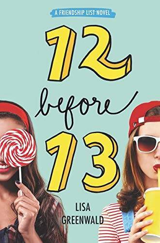 Friendship List #2: 12 Before 13 – Hardcover By Greenwald, Lisa – GOOD