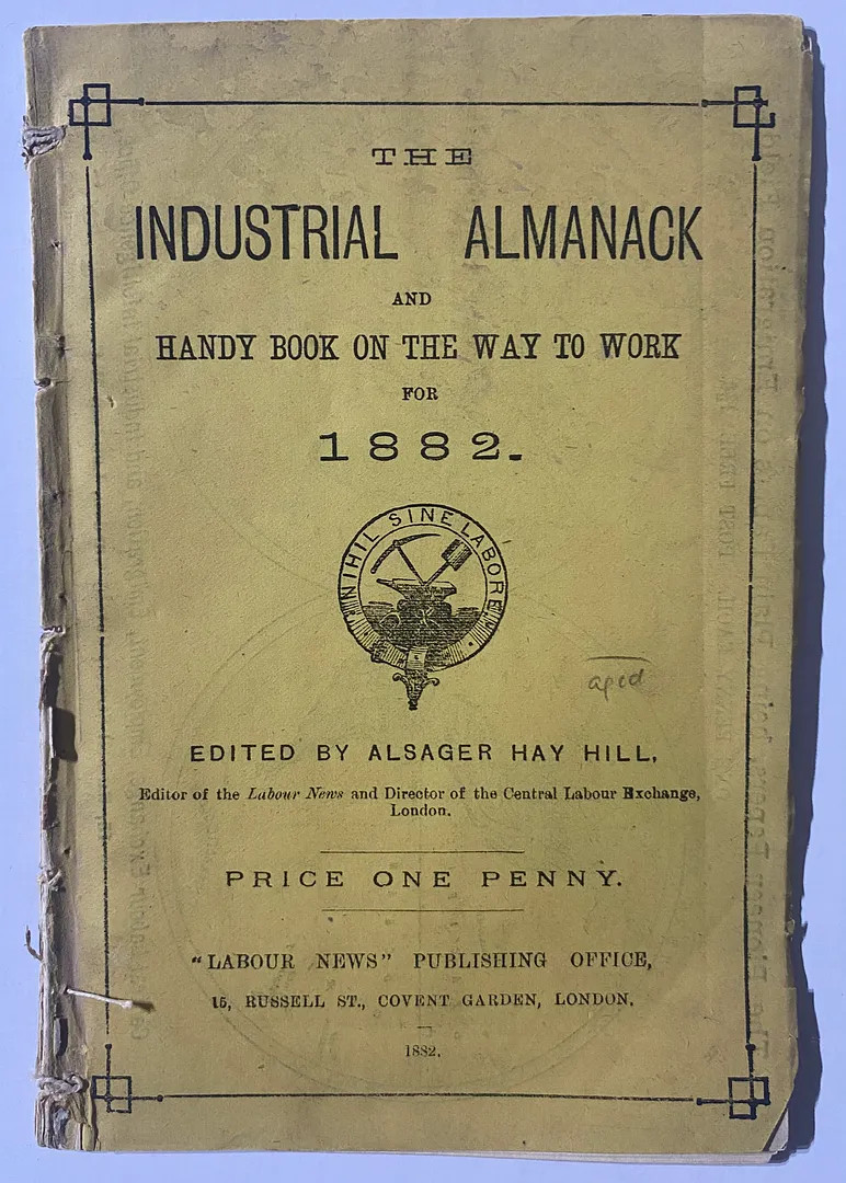 The Industrial Almanack and Handy Book on the Way to Work for 1882.