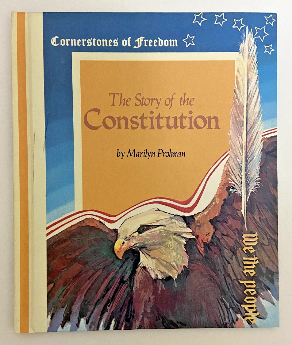 Cornerstones Of Freedom THE STORY OF THE CONSTITUTION Hardcover Book #32