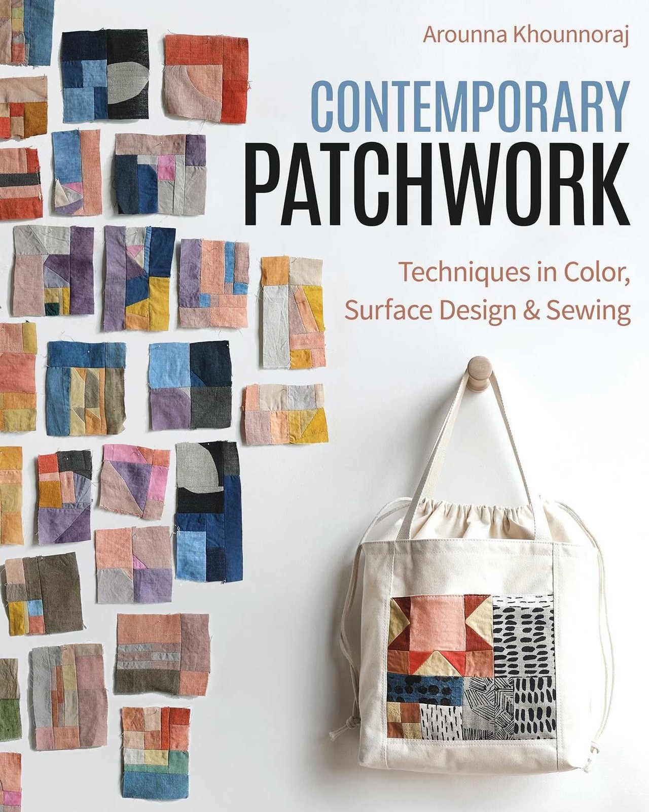 Contemporary Patchwork: Techniques in Colour, Surface Design & Sewing – pape…