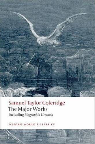 Samuel Taylor Coleridge – The Major Works (Oxford World’s Classics) – VERY GOOD