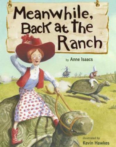 Meanwhile, Back at the Ranch – Hardcover By Isaacs, Anne – GOOD