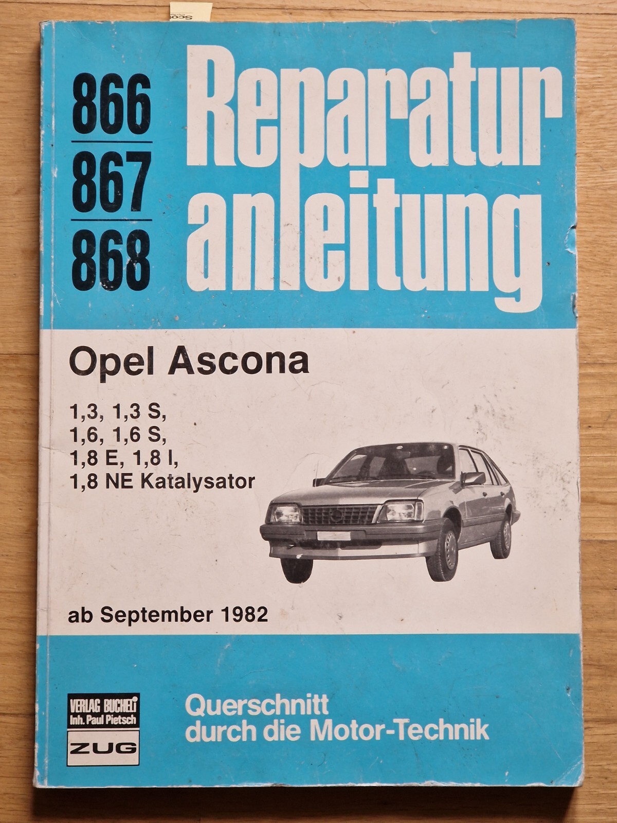 Opel Ascona C 1.3S 1.6S 1.8E 1.8L 1.8NE CAT 1981-1988 Repair Manual No. 866