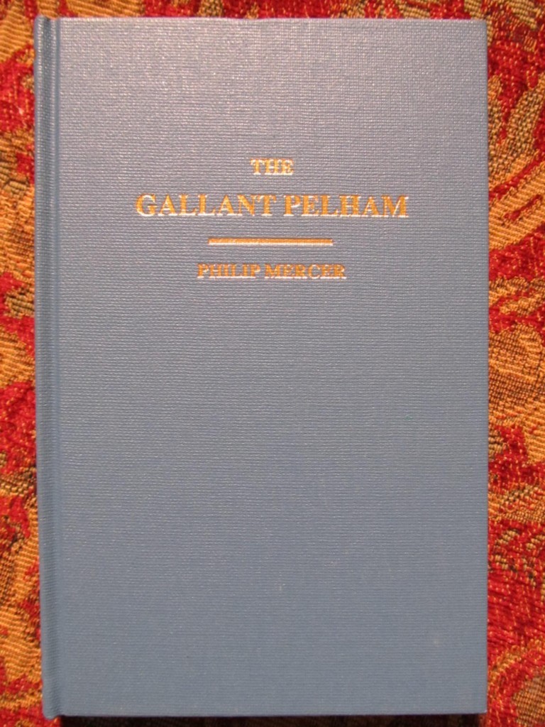 THE GALLANT PELHAM – CONFEDERATE MAJOR JOHN PELHAM – CIVIL WAR – BRAND NEW