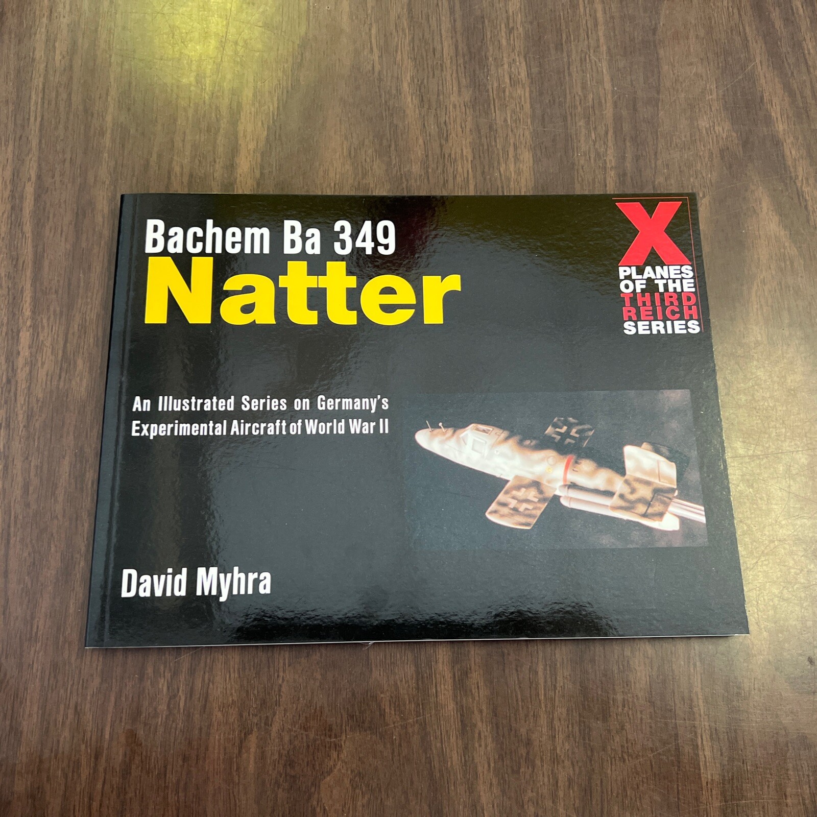 Bachem Ba 349 Natter (X Planes of the Third Reich Series) – Paperback