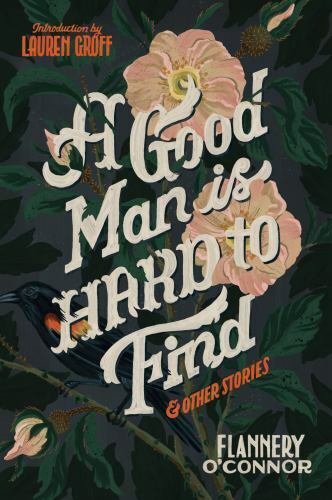 A Good Man Is Hard To Find And Other Stories, O’Connor, Flannery, Good Book