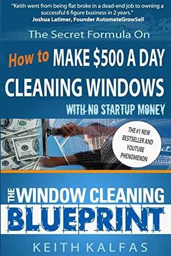The Window Cleaning Blueprint: How to – Paperback, by Kalfas Keith – Very Good