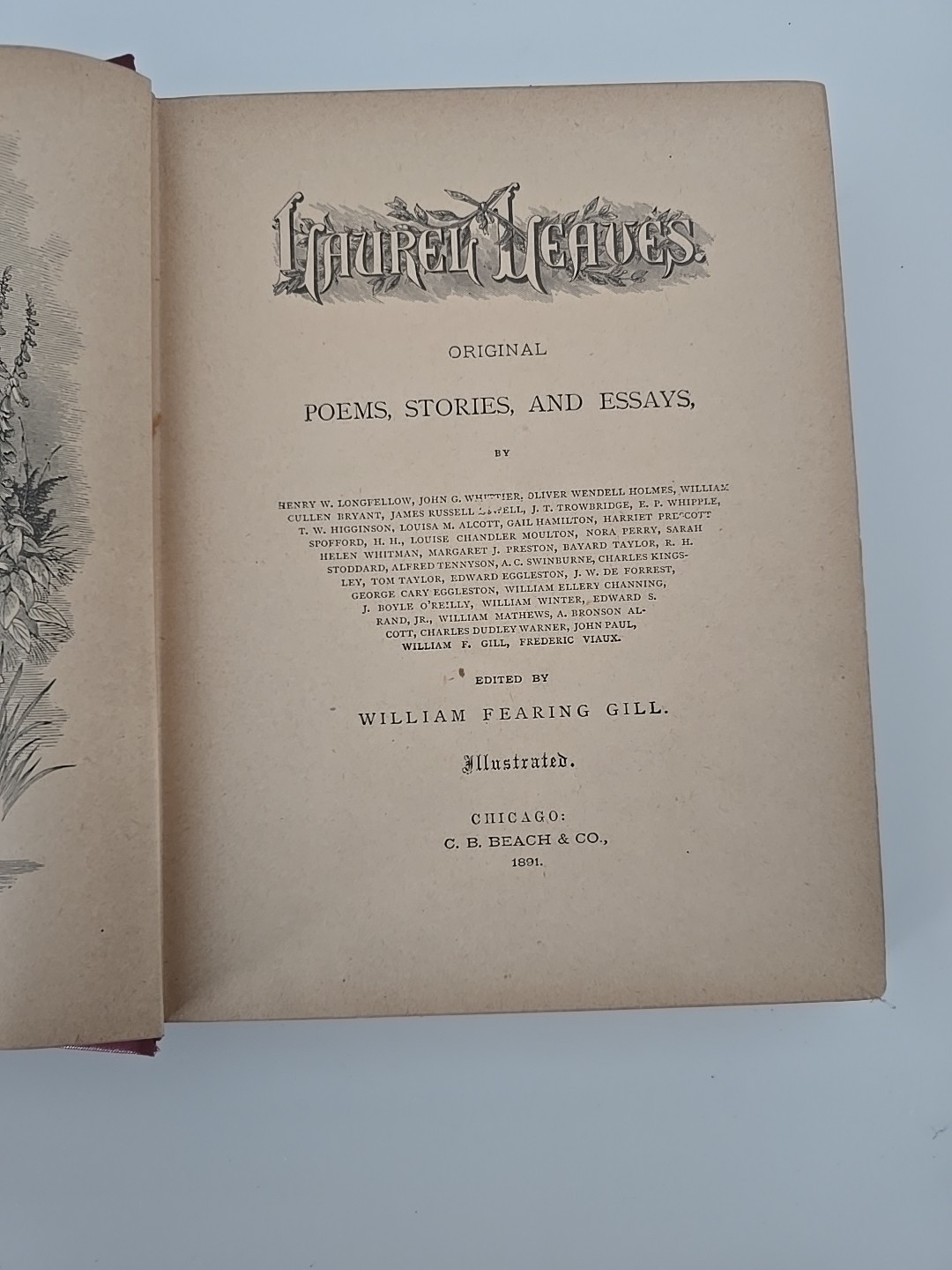 Laurel Leaves Poems Stories And Essays. Chicago: C.B. Beach & Co 1891