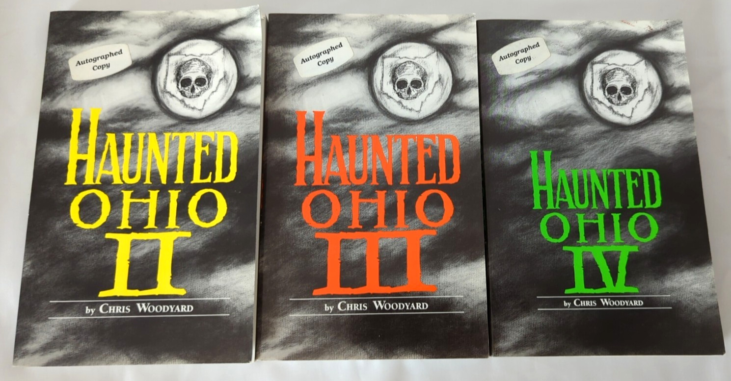 Signed Haunted Ohio 2, 3, 4: Restless Spirits Buckeye State Chris Woodyard