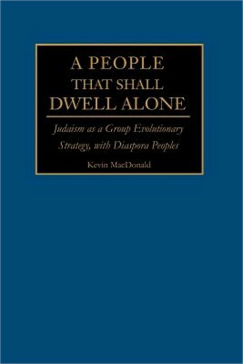 A People That Shall Dwell Alone: Judaism as a Group Evolutionary Strategy, with