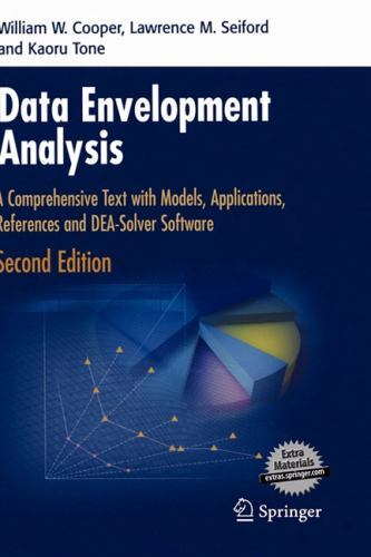 Data Envelopment Analysis: A Comprehensive Text with Models, Applications, Refer