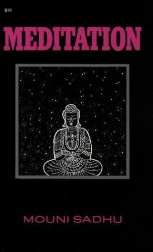 Meditation by Mouni Sadhu