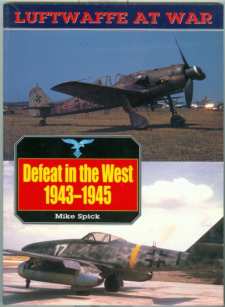 WWII-Aviation-Luftwaffe at War-Defeat in the West 1943-1945-PHOTOBOOK!