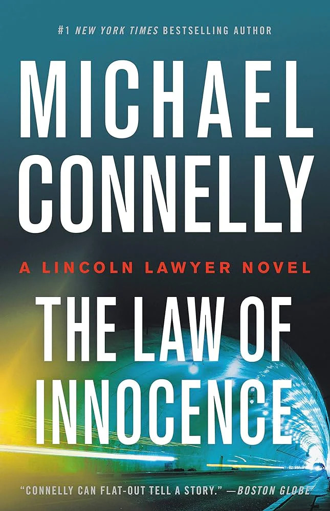 The Law of Innocence (A Lincoln Lawyer Novel, 6) by Michael Connelly