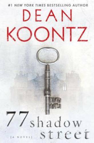 77 Shadow Street – Hardcover By Koontz, Dean – GOOD