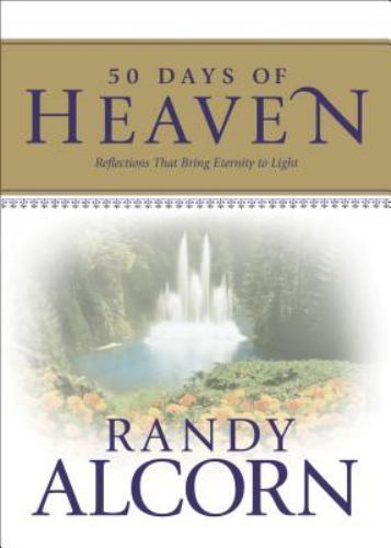 50 Days of Heaven: Reflections That Brin- 9781414309767, hardcover, Randy Alcorn