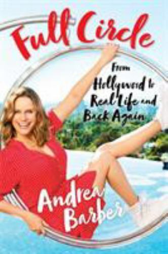 Full Circle: From Hollywood to Real Life a- 0806539895, paperback, Andrea Barber