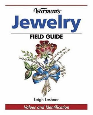 Warman’s Jewelry Field Guide: Values and Identification by Leigh Leshner