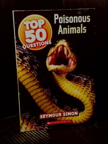 POISONOUS ANIMALS (TOP 50 QUESTIONS) By Seymour Simon **Mint Condition**
