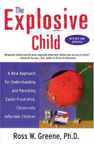 The Explosive Child (Paperback), Ross W. Greene