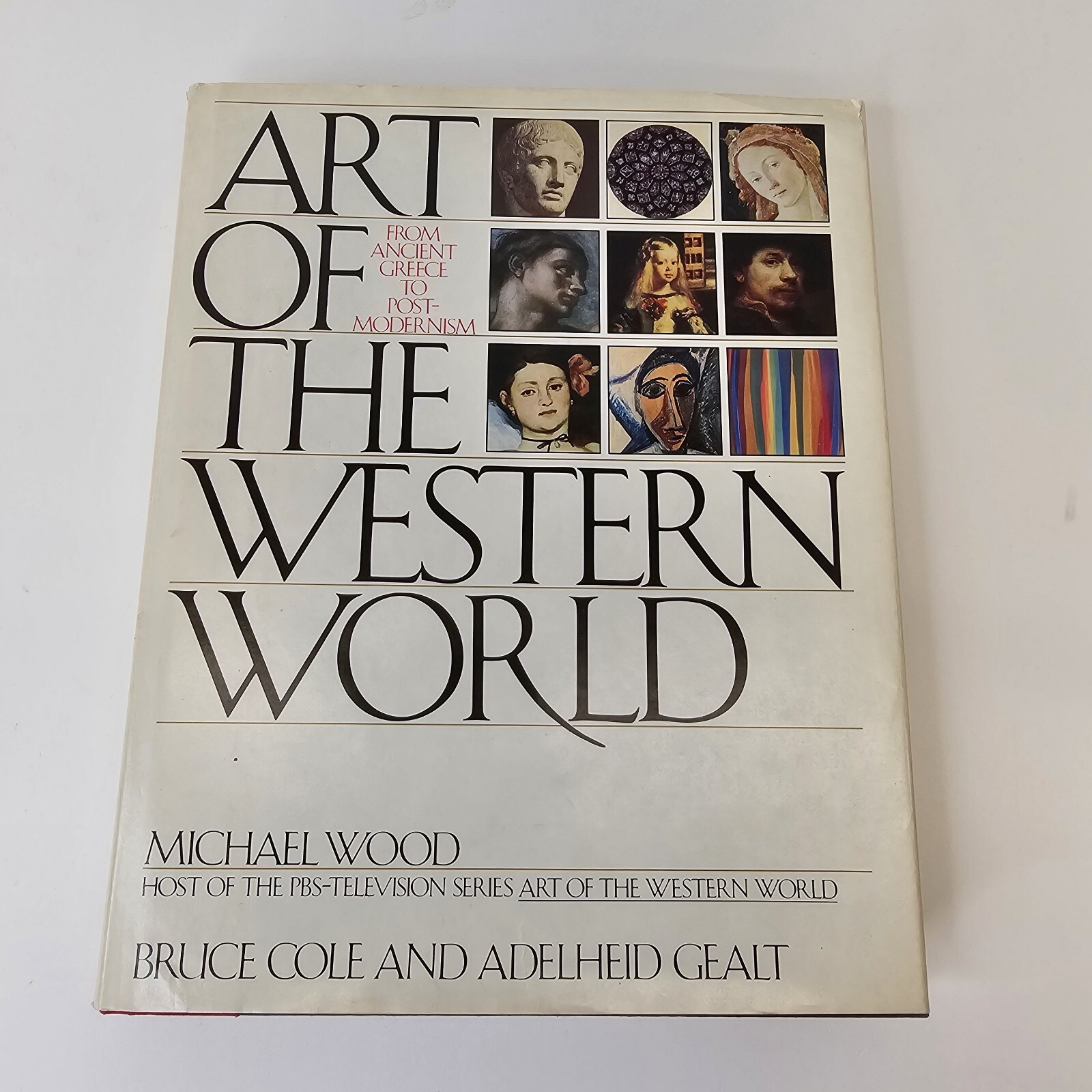 Art of the Western World: From Ancient Greece to Post-Modernism By Bruce Cole,