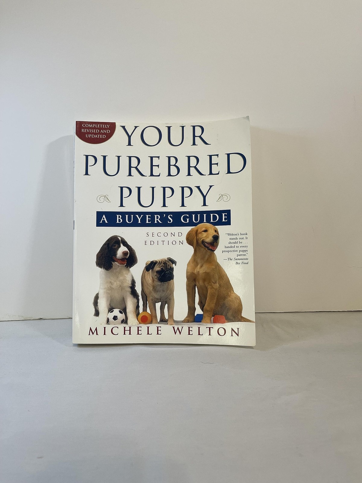 Your Purebred Puppy, Second Edition: A Buyer’s Guide, Completely Revised and Up,
