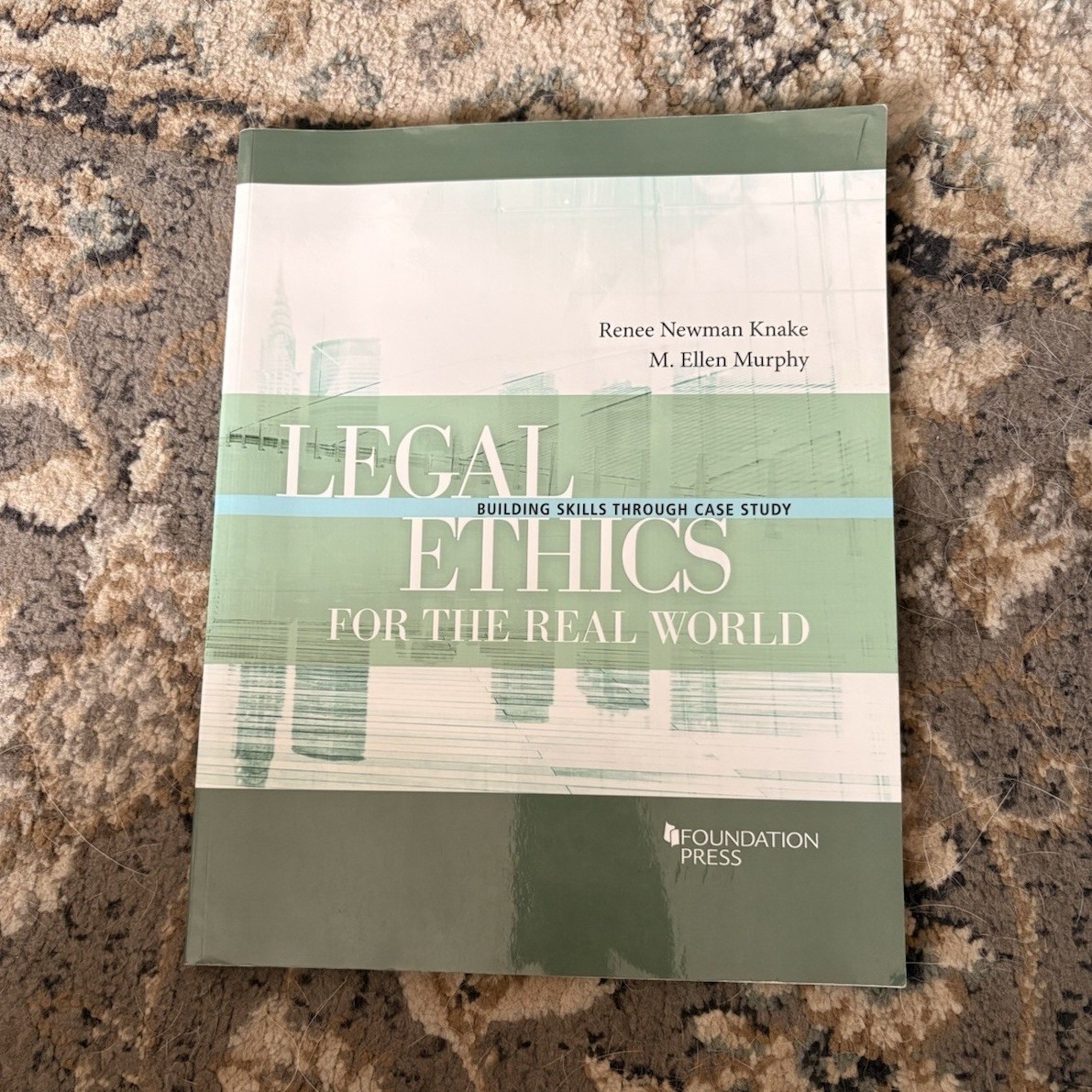 West Academic Legal Ethics for the Real World New Ed 2018 PB Knake/Murphy