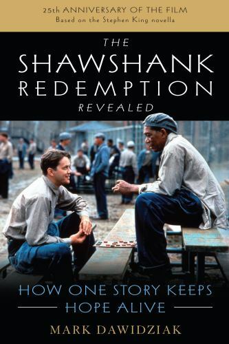 Shawshank Redemption Revealed : How One Story Keeps Hope Alive, Paperback by …