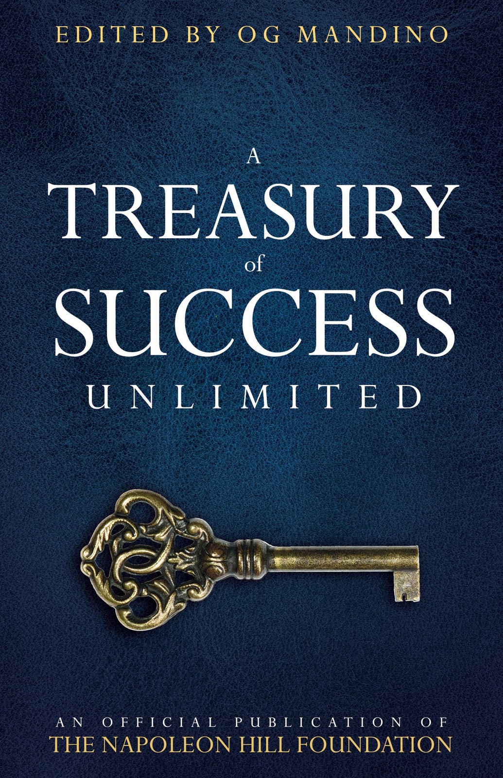 A Treasury of Success Unlimited (Official Publication of the Napoleon Hill F…