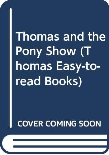 Thomas and the Pony Show (Thomas Easy-to-read Books) By Christo