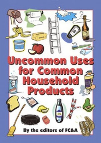 Uncommon Uses for Common Household Products – Hardcover By FC&A – GOOD