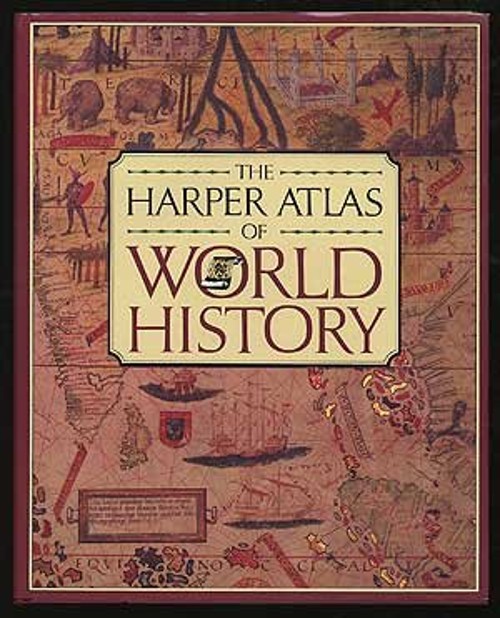 The Harper Atlas of World History Hardcover Hachette