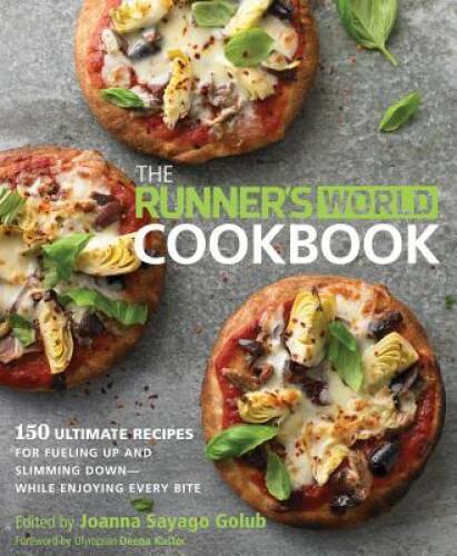 The Runner’s World Cookbook: 150 Ultimate Recipes for Fueling Up and – VERY GOOD