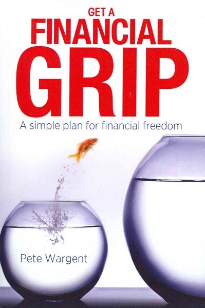 Get a Financial Grip : A Simple Plan for Finacial Freedom, Paperback by Warge…