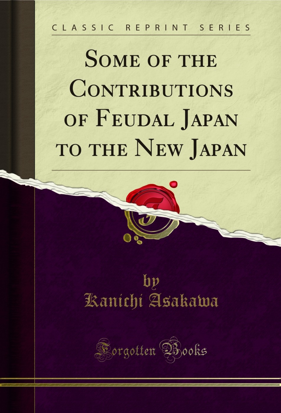 Some of the Contributions of Feudal Japan to the New Japan (Classic Reprint)