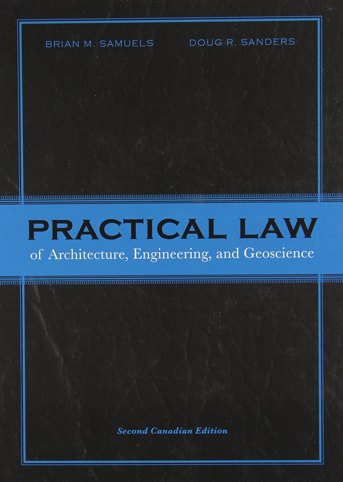 Practical Law of Architecture, Engineering, and Geoscience, Second Canadian …
