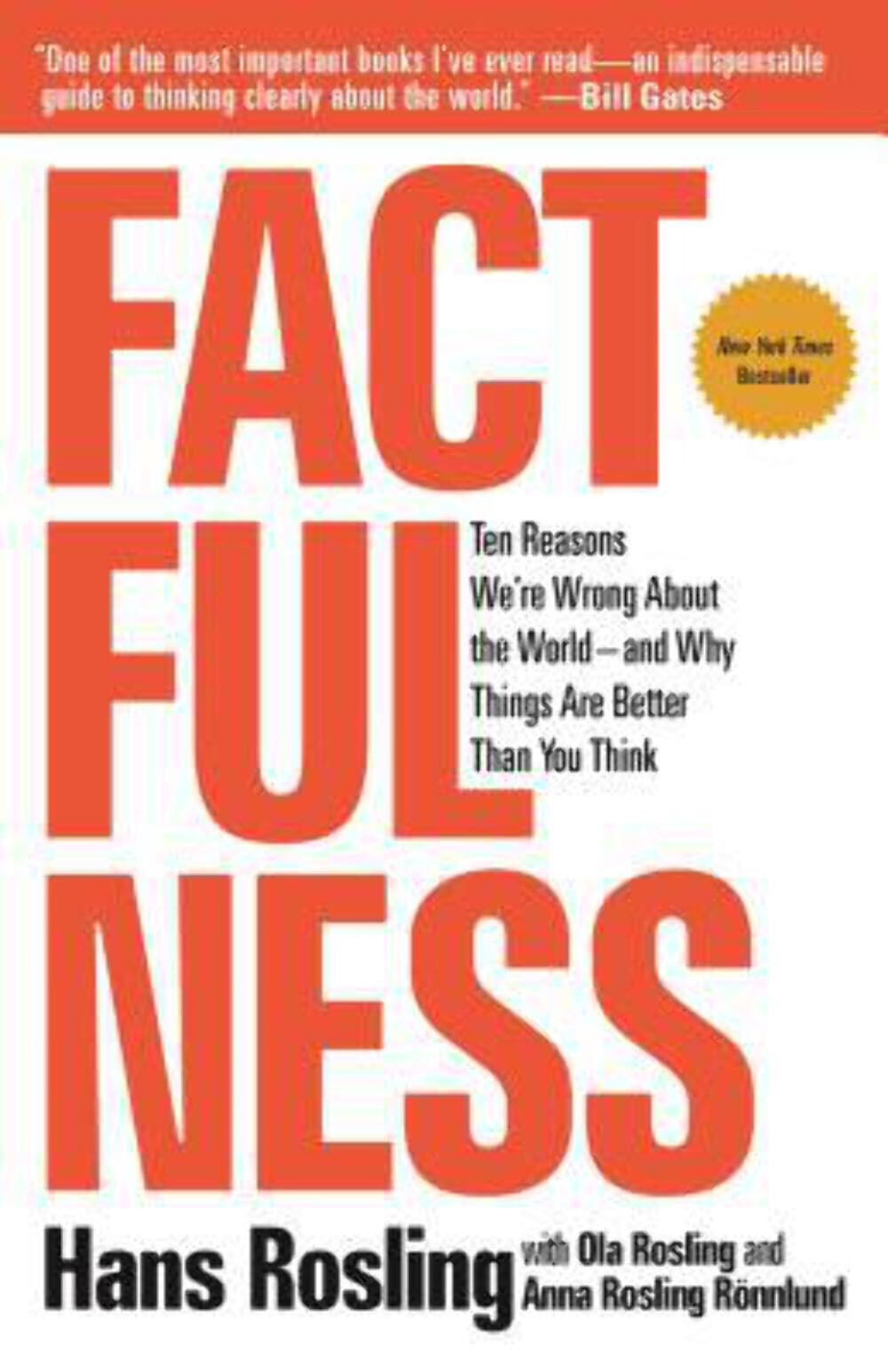 Factfulness: Ten Reasons We’re Wrong About the World–and Why Things Are Better