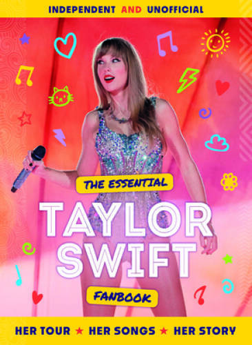 The Essential Taylor Swift Fanbook – Hardcover By Mortimer Childrens – GOOD
